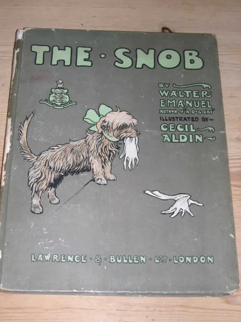 Rare Dandie Dinmont Terrier Dog Story Book "The Snob" By Cecil Aldin 1St 1904