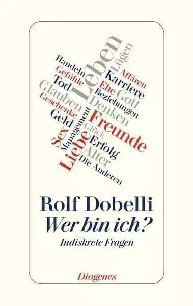 Wer bin ich?: Indiskrete Fragen Dobelli, Rolf Buch