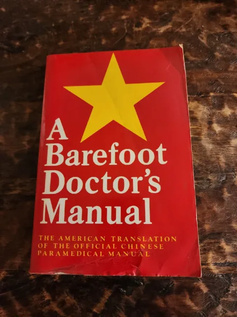 A Barefoot Doctor's Manual 1977 Chinese Paramedical Manual