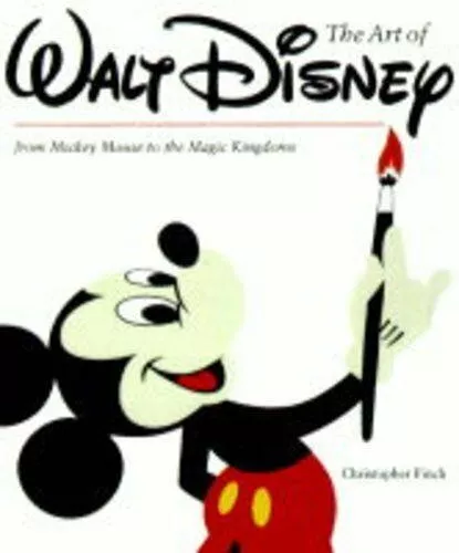 The Art of Walt Disney: From Mickey Mouse to the Magic Kingdom ..9781852275037