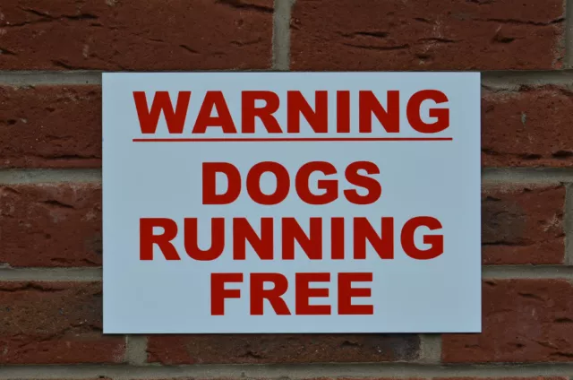 WARNING DOGS RUNNING FREE A4 semi-rigid plastic sign security guard dog yard pet