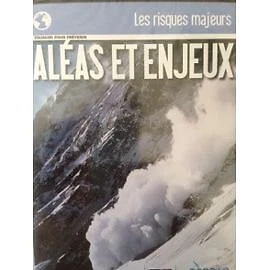 Aléas et enjeux : éduquer pour prévenir les risques majeurs