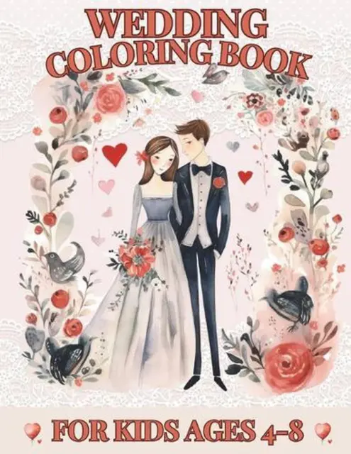 Wedding Coloring Books For Kids Ages 4-12: Wedding Coloring Book  (Paperback)