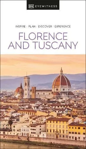 DK Eyewitness Florence and Tuscany by DK Eyewitness
