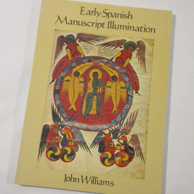 Early Spanish Manuscript Illumination Celtic Arabic Mozarabic Christian Williams