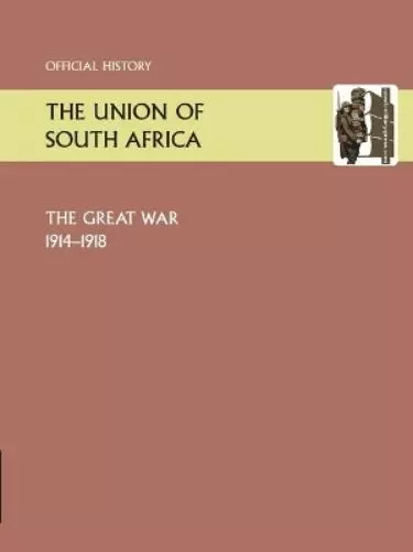 Anon Union of South Africa and the Great War 1914-1918.  (Paperback) (UK IMPORT)