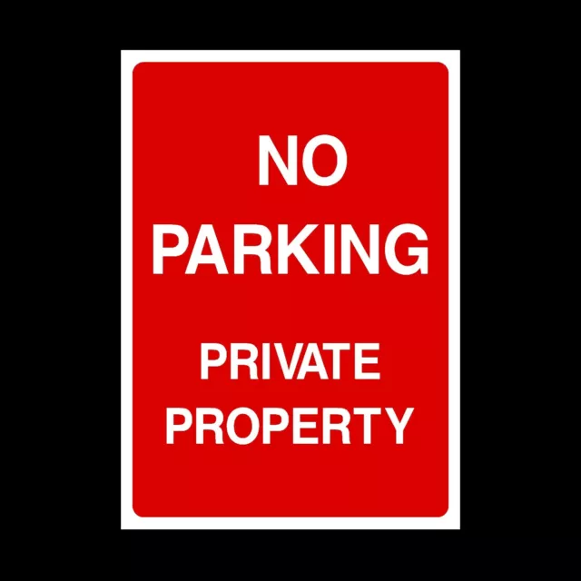 No Parking Private Property Rigid Plastic Sign OR Sticker - All Sizes A5 A4 (P8)