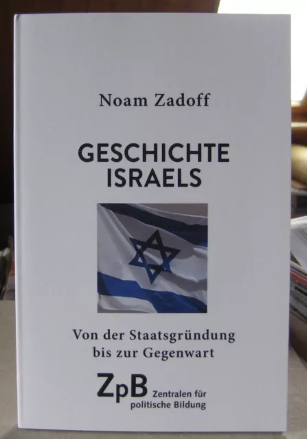 Noam Zadoff Geschichte Israels Von der Staatsgründung bis zur Gegenwart CH Beck