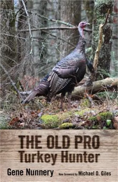 The Old Pro Turkey Hunter (Hardback or Cased Book)