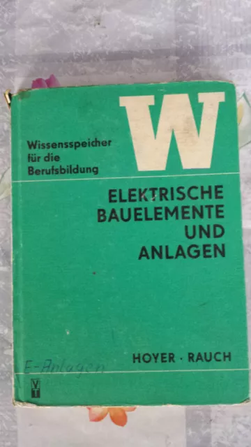 Elektrische Bauelemente und Anlagen- alter Wissensspeicher für die Berufsbildung