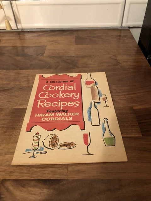HIRAM WALKER Cordial Cookery Recipes Booklet BARTENDER GIFT 1960s? MCM