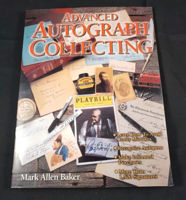 Advanced Autograph Collecting by Mark Baker. (2000, Paperback).