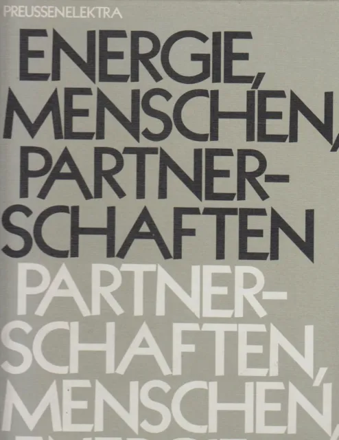 Energie, Menschen, Partnerschaften. Preussenelektra.  [Hrsg.: Preuss. Elektrizit