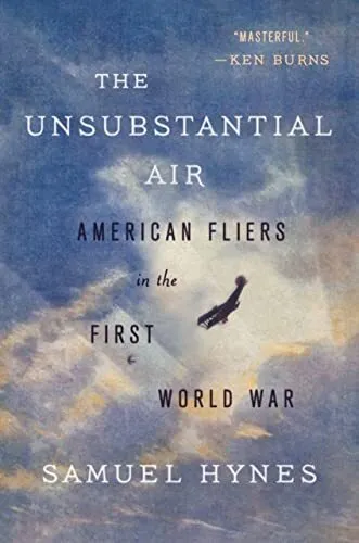 Unsubstantial Air: American Fliers in..., Hynes, Samuel