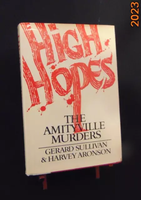 High Hopes: The Amityville Murders 1981  Sullivan Horror Crime History