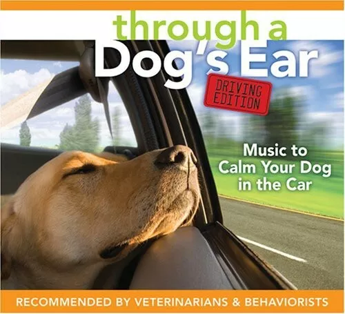 Through A Dog's Ear: Driving Edition, Music To Calm Your Dog In The Car  audioC