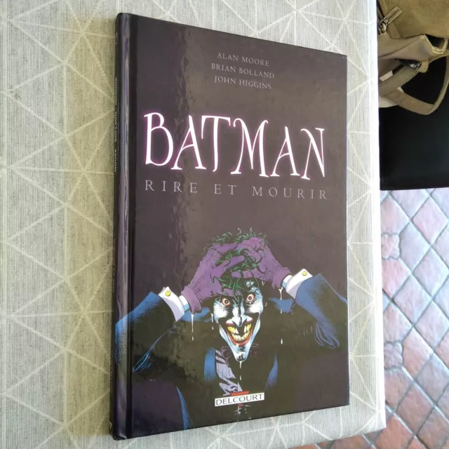 Batman – alan moore - killing joke - RIRE et MOURIR - delcourt hardcover