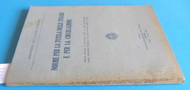 Ministero lavori pubblici NORME PER LA TUTELA DELLE STRADE Poligrafico 1934