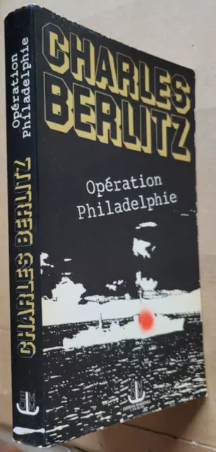 Opération Philadelphie Charles BERLITZ éd Maritimes 1980