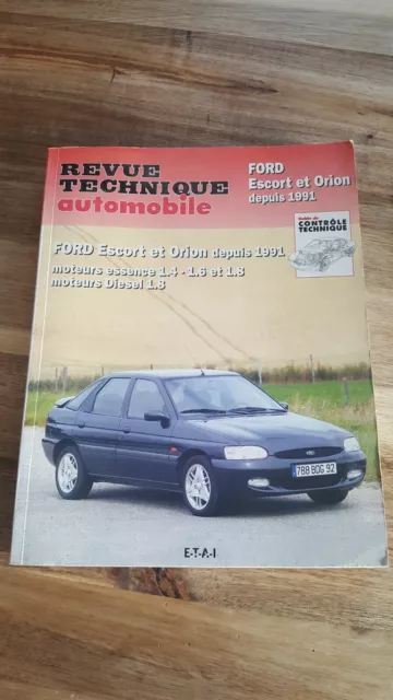 ford escort et orion depuis 1991 essence 1,4 1,6 1,8 et diesel 1,8