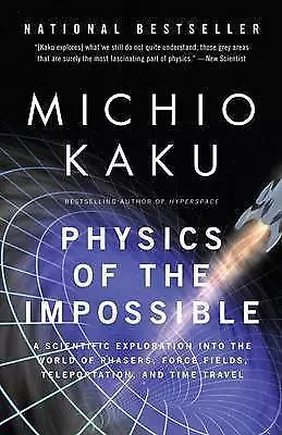 Physics of the Impossible: A Scientific Expl- paperback, 0307278824, Michio Kaku