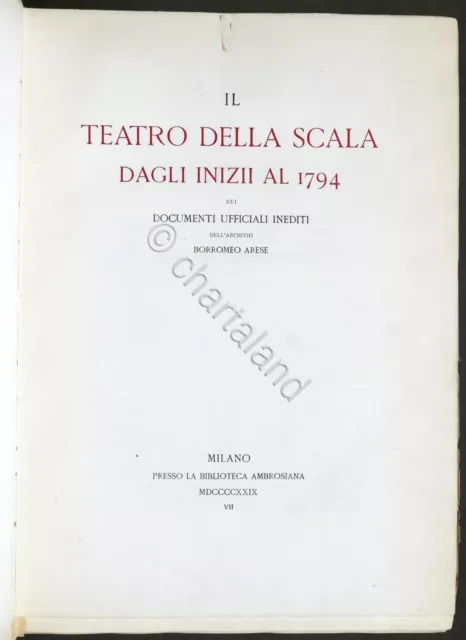 Il Teatro della Scala dagli inizii al 1794 - Omaggio Nozze Borromeo Arese - 1929