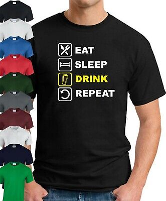 EAT SLEEP DRINK REPEAT T-SHIRT > Funny Slogan Novelty Geek Men's top Drinking