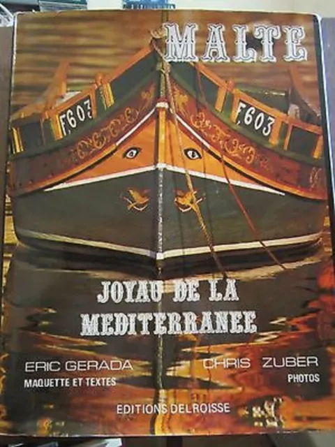 Gerada-Azzopardi & Zuber: Malte  joyau de la Méditerranée/ Editions Delroisse