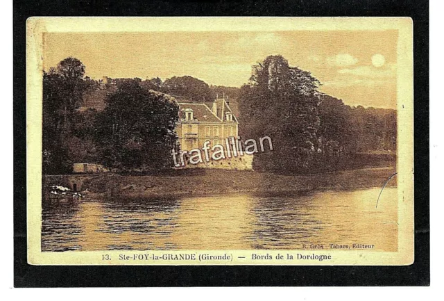 cpa 33 STE-FOY-la-GRANDE - Bords de la Dordogne (1918)