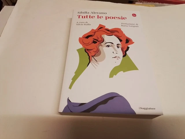 Sibilla Aleramo - TUTTE LE POESIE - IL SAGGIATORE 2023,,30n23