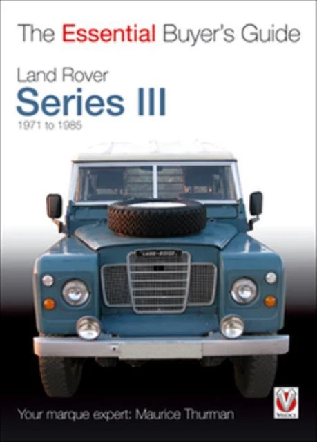 BUYER S GUIDE LAND Rover Series III 1971 1985 Tips Advice 13 50 buyer-s-guide-land-rover-series-iii-1971-1985-tips-advice-13-50