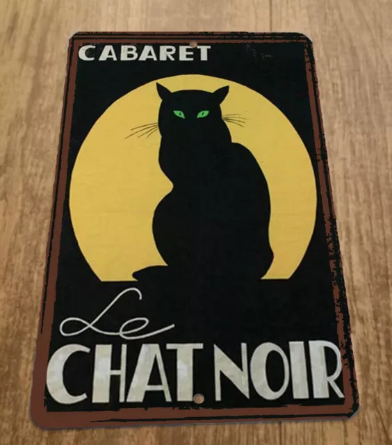 Cabaret Le Chat Noir Black Cat 8x12 Metal Wall Animal Sign