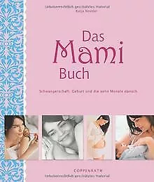 Das Mami Buch: Schwangerschaft, Geburt und die zehn Mona... | Buch | Zustand gut