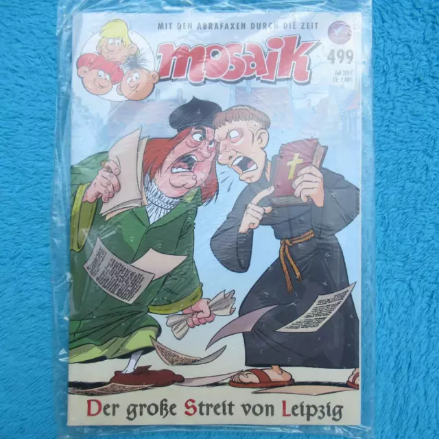 MOSAIK Abrafaxe Nr 499 Juli 2017 "Der große Streit von Leipzig" Z0 KIOSK neu OVP