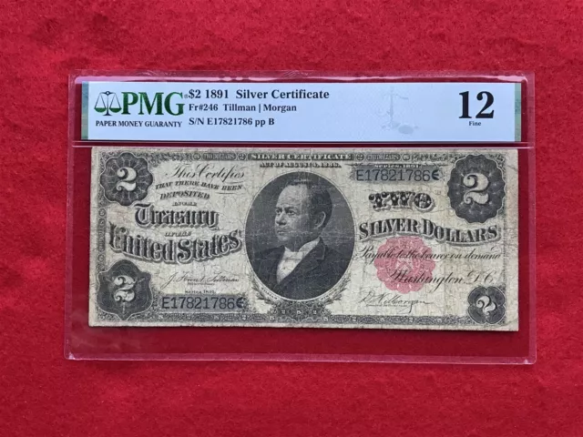 FR-246 1891 Series $2 Two Dollar Silver Certificate "Windom" *PMG 12 Fine*