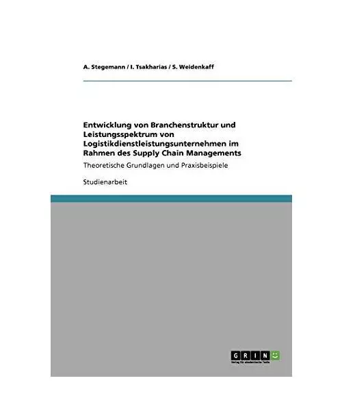 Entwicklung von Branchenstruktur und Leistungsspektrum von Logistikdienstleistun