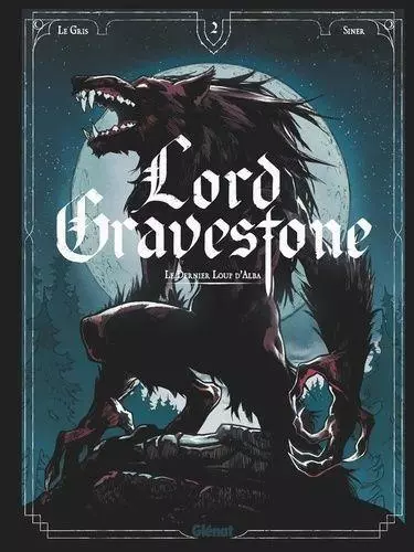 Livre Lord Gravestone Tome 2 - Le Dernier Loup D'alba