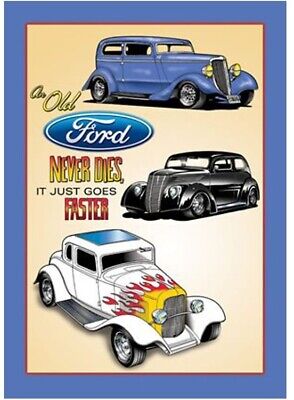 An Old Ford Never Dies, It Just Goes Faster Tin Sign
