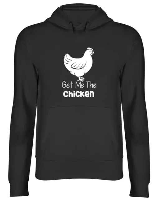 Get me the Chicken Mens Womens Ladies Unisex Funny Hoodie Hooded Top