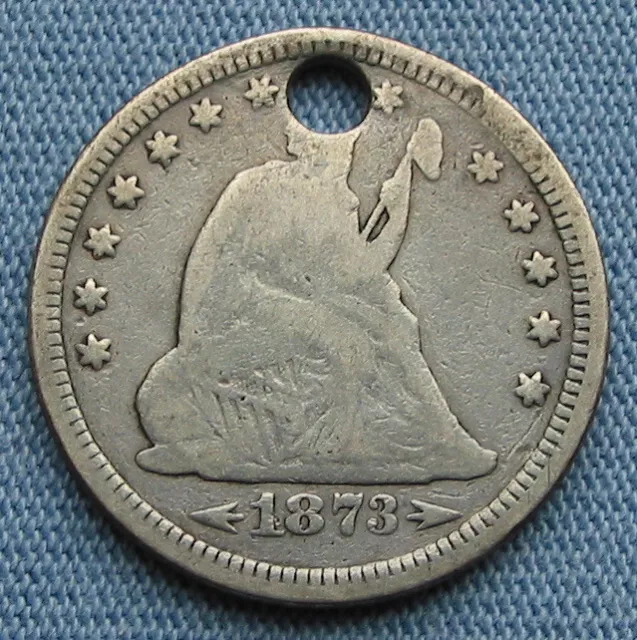1873 Seated Liberty Quarter - with arrows, holed (25C)