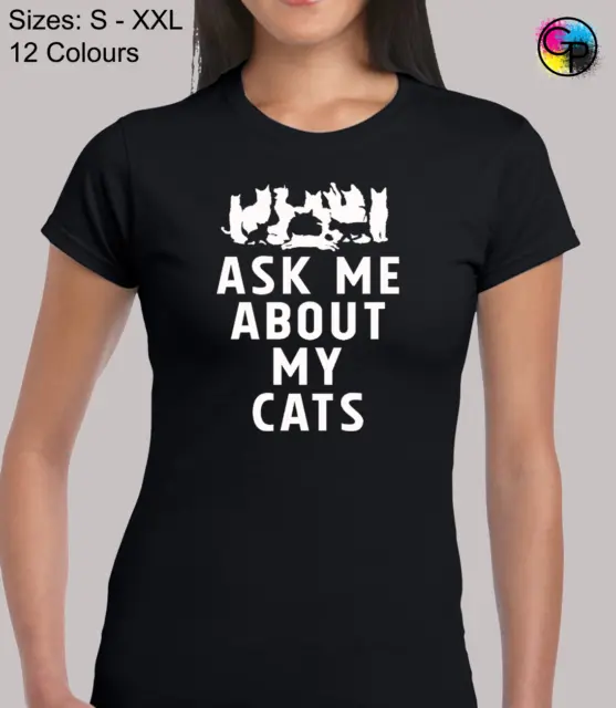 T-shirt top aderente Ask Me About My Cats Funny Cat Lover