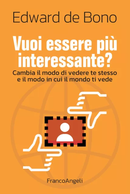 Vuoi essere più interessante? Cambia il modo di vedere te stesso e il modo...