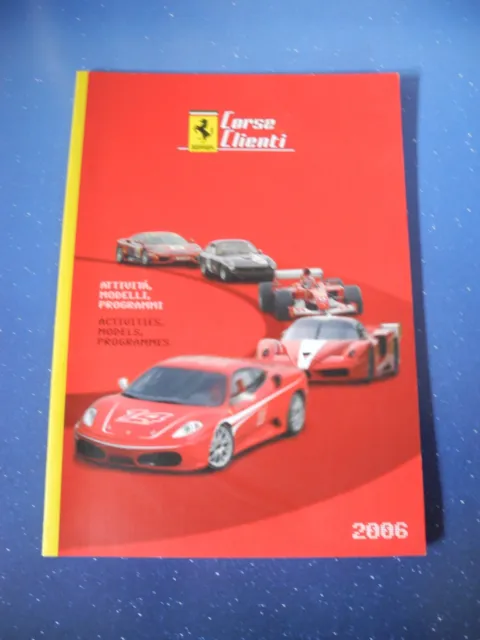 Ferrari Corse Clienti Magazine Soft Cover 2006 Activities, Models , Programmes