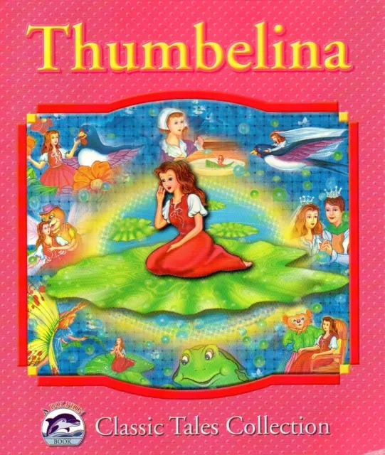 Thumbelina (Dolphin Books Classic Tales Collection)