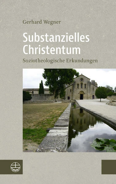 Substanzielles Christentum | Gerhard Wegner | 2022 | deutsch