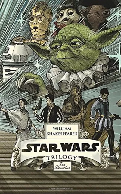 William Shakespeare's Star Wars Trilogy: The Royal Box Set: Includes William Sha