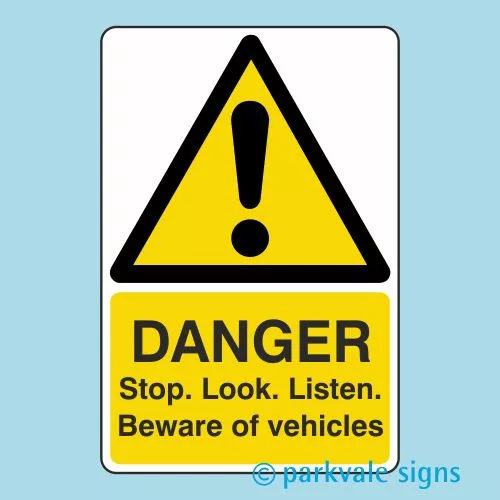 Danger Stop Look Listen Beware Of Vehicles Sign