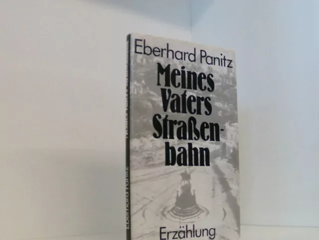 Eberhard Panitz: Meines Vaters Straßenbahn. Erzählung Panitz, Eberhard: