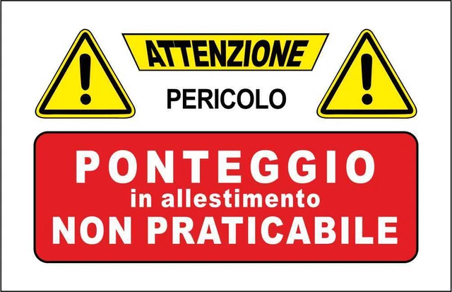 ATTENZIONE Ponteggio in fase di allestimento, cartello, edilizia