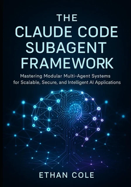 THE CLAUDE CODE Subagent Framework: Mastering Modular Multi-Agent ...